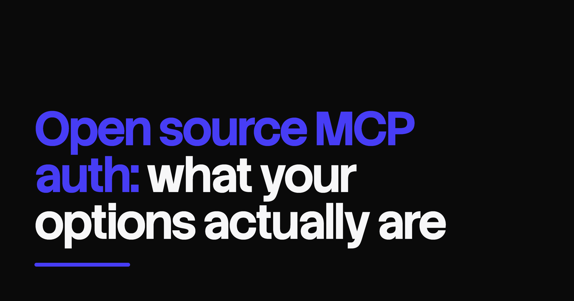 Open source MCP auth: what your options actually are — cover art