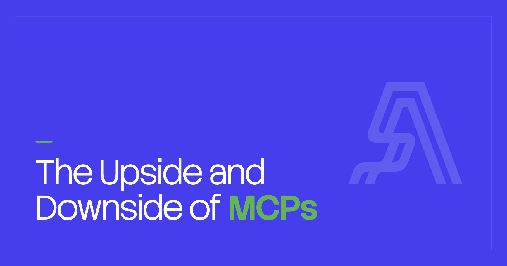The Upside and Downside of MCPs — cover art